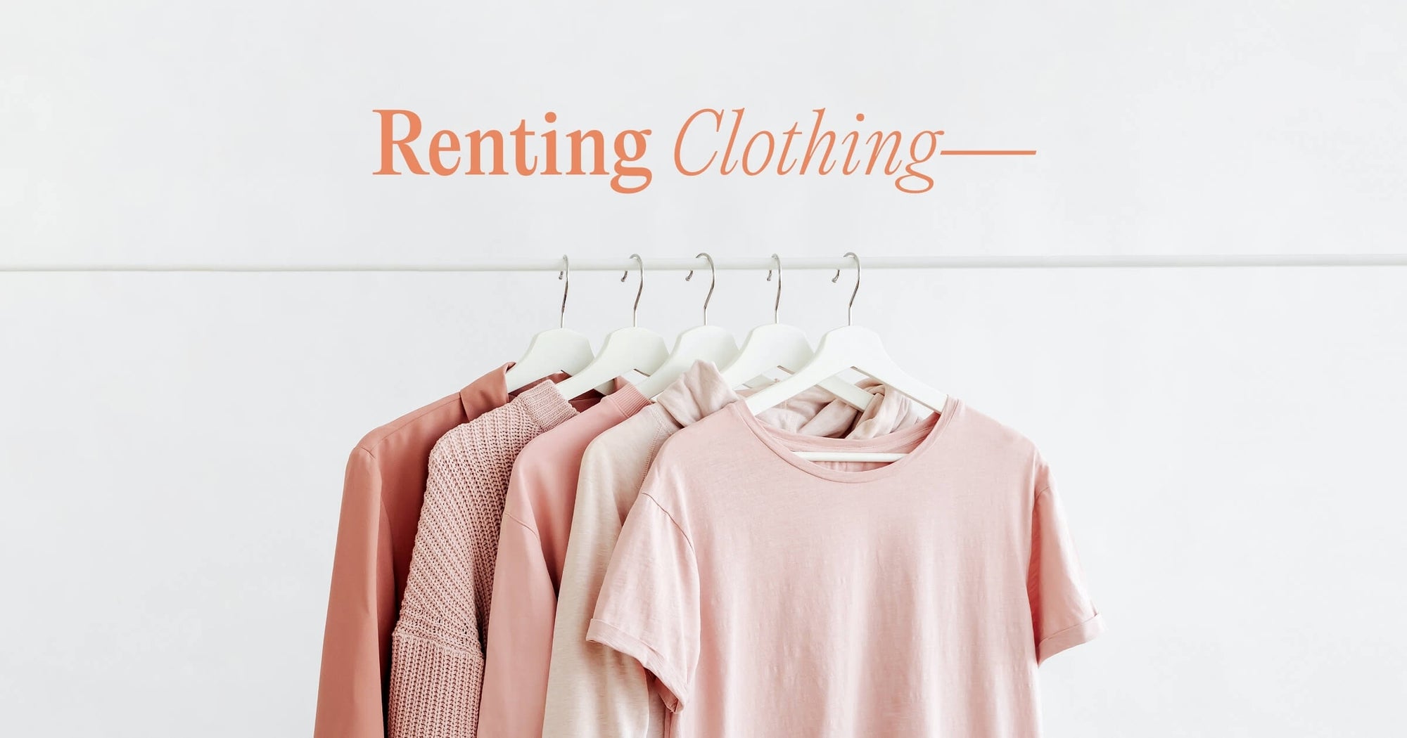 Forget Houses, It’s Time To Rent Your Clothing